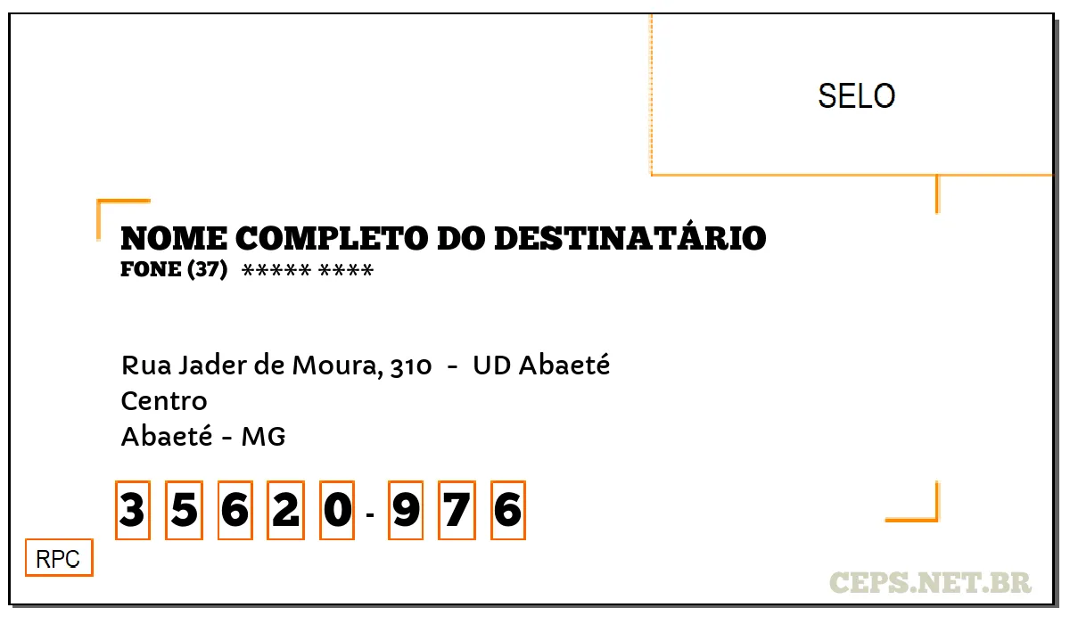 CEP ABAETÉ - MG, DDD 37, CEP 35620976, RUA JADER DE MOURA, 310 , BAIRRO CENTRO.