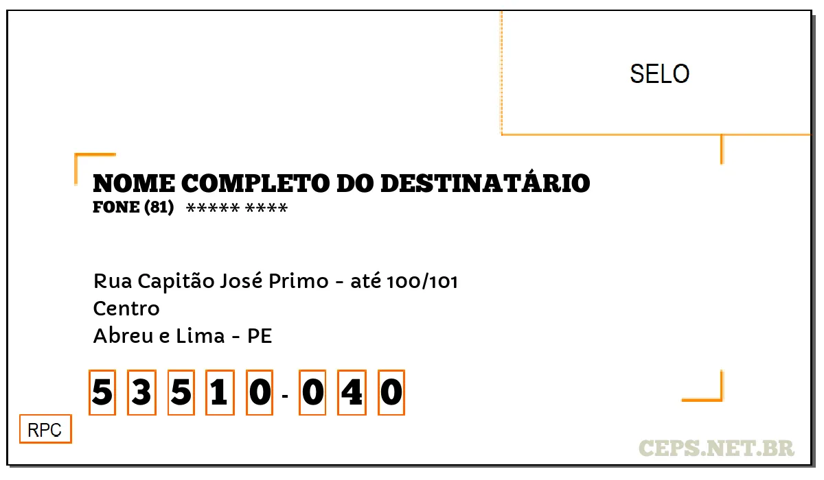 CEP ABREU E LIMA - PE, DDD 81, CEP 53510040, RUA CAPITÃO JOSÉ PRIMO - ATÉ 100/101, BAIRRO CENTRO.