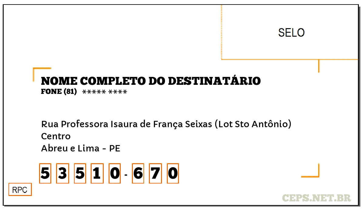 CEP ABREU E LIMA - PE, DDD 81, CEP 53510670, RUA PROFESSORA ISAURA DE FRANÇA SEIXAS (LOT STO ANTÔNIO), BAIRRO CENTRO.