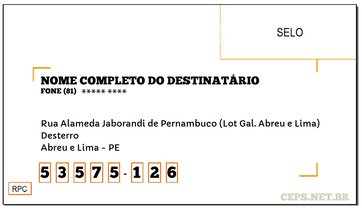 CEP ABREU E LIMA - PE, DDD 81, CEP 53575126, RUA ALAMEDA JABORANDI DE PERNAMBUCO (LOT GAL. ABREU E LIMA), BAIRRO DESTERRO.