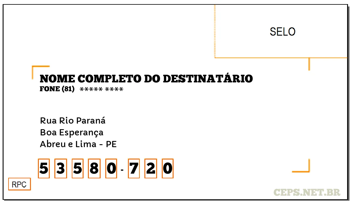 CEP ABREU E LIMA - PE, DDD 81, CEP 53580720, RUA RIO PARANÁ, BAIRRO BOA ESPERANÇA.