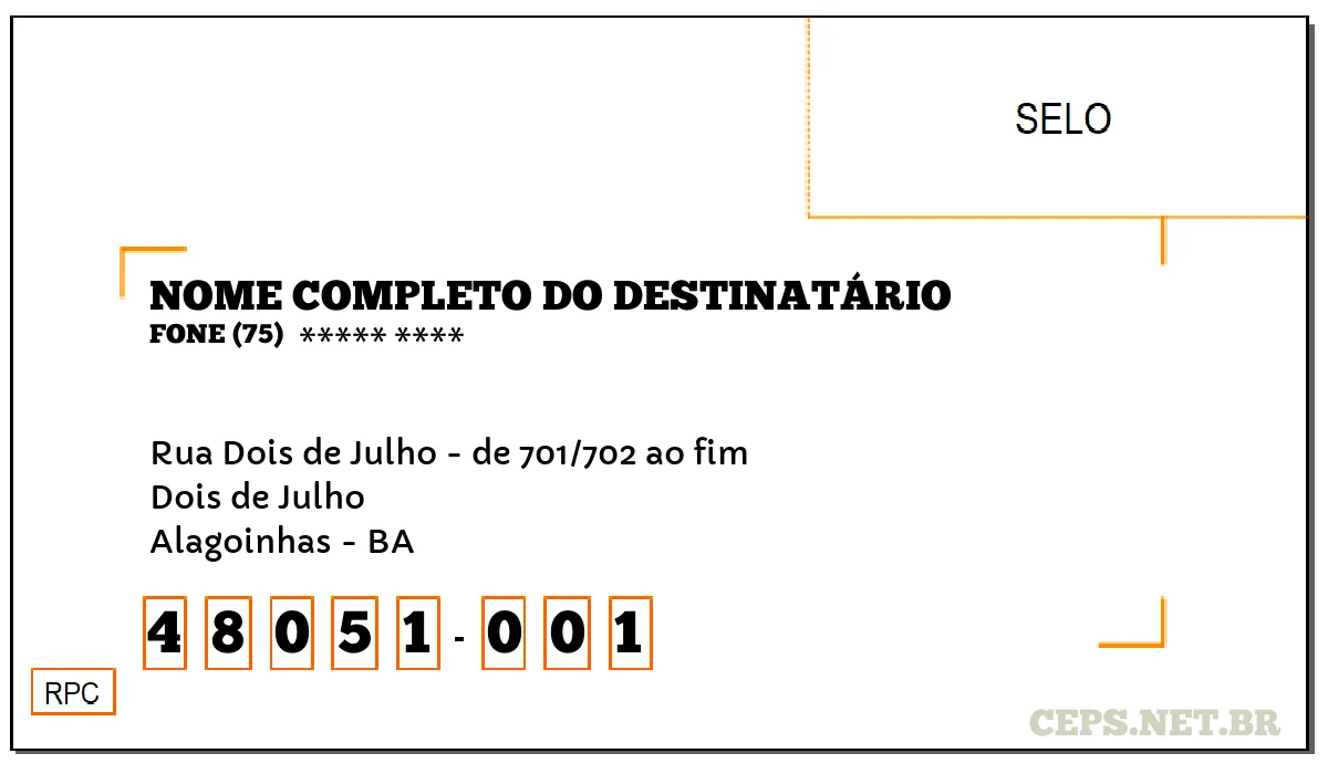 CEP ALAGOINHAS - BA, DDD 75, CEP 48051001, RUA DOIS DE JULHO - DE 701/702 AO FIM, BAIRRO DOIS DE JULHO.