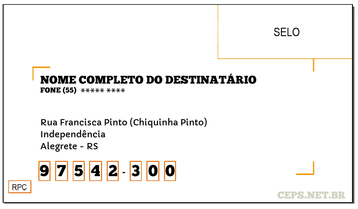 CEP ALEGRETE - RS, DDD 55, CEP 97542300, RUA FRANCISCA PINTO (CHIQUINHA PINTO), BAIRRO INDEPENDÊNCIA.