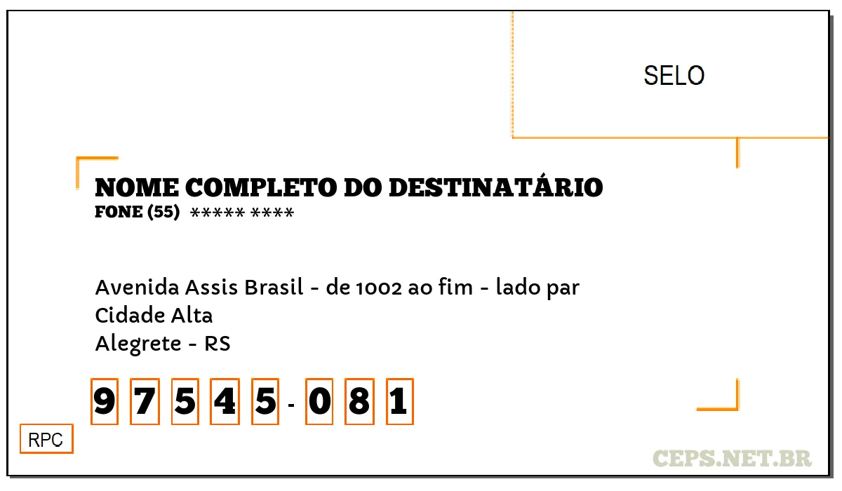 CEP ALEGRETE - RS, DDD 55, CEP 97545081, AVENIDA ASSIS BRASIL - DE 1002 AO FIM - LADO PAR, BAIRRO CIDADE ALTA.