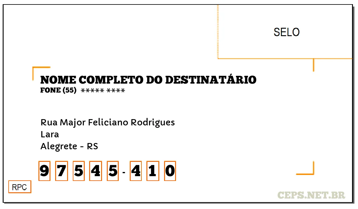 CEP ALEGRETE - RS, DDD 55, CEP 97545410, RUA MAJOR FELICIANO RODRIGUES, BAIRRO LARA.