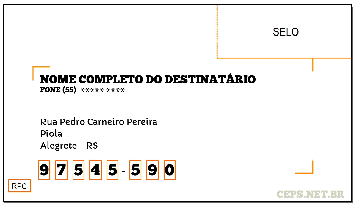 CEP ALEGRETE - RS, DDD 55, CEP 97545590, RUA PEDRO CARNEIRO PEREIRA, BAIRRO PIOLA.