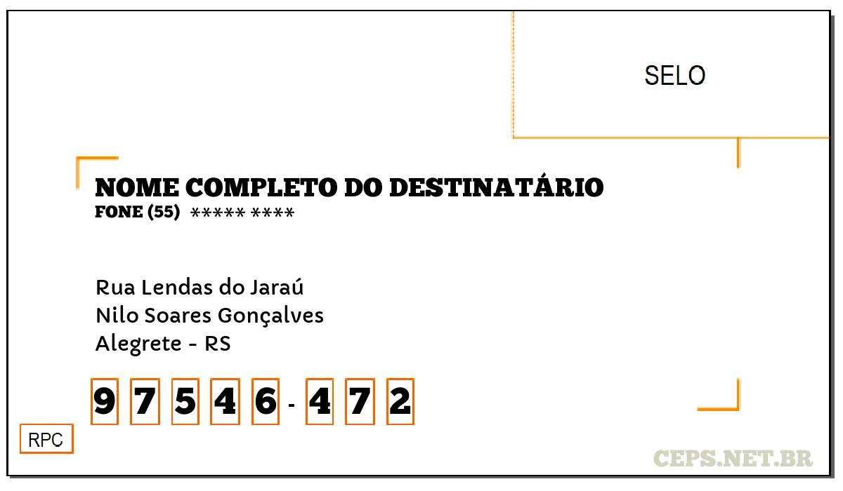 CEP ALEGRETE - RS, DDD 55, CEP 97546472, RUA LENDAS DO JARAÚ, BAIRRO NILO SOARES GONÇALVES.