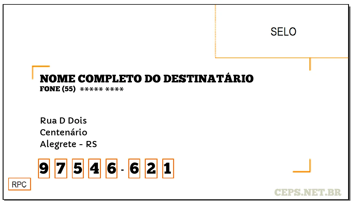 CEP ALEGRETE - RS, DDD 55, CEP 97546621, RUA D DOIS, BAIRRO CENTENÁRIO.