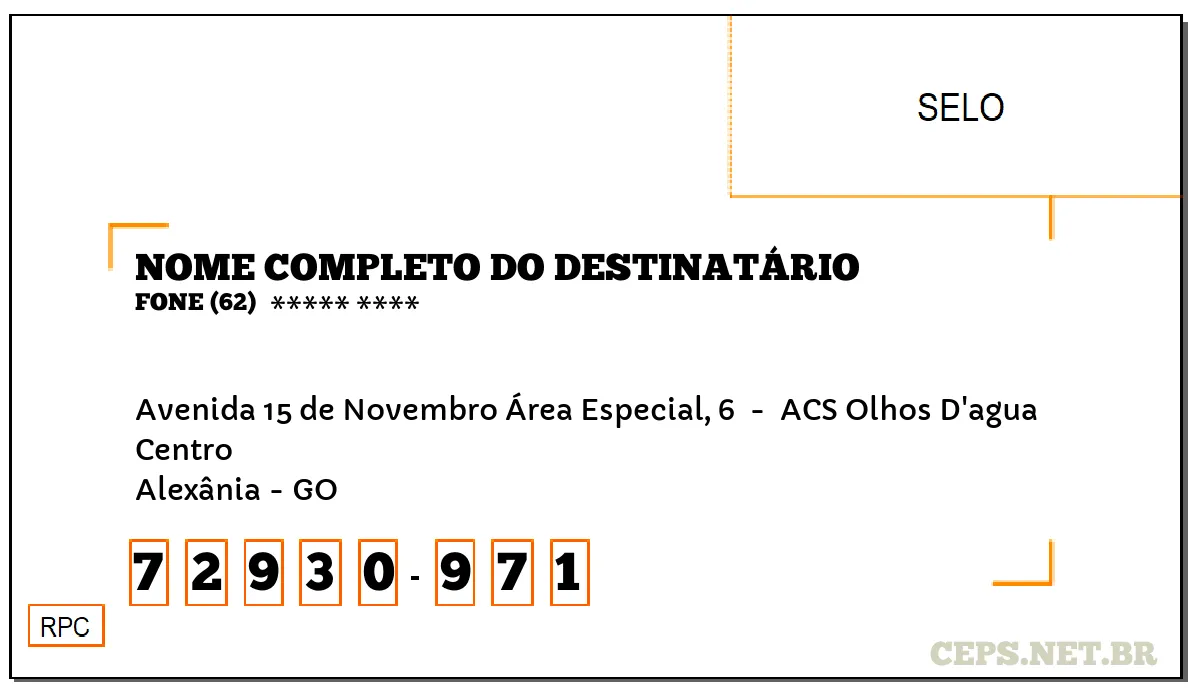 CEP ALEXÂNIA - GO, DDD 62, CEP 72930971, AVENIDA 15 DE NOVEMBRO ÁREA ESPECIAL, 6 , BAIRRO CENTRO.