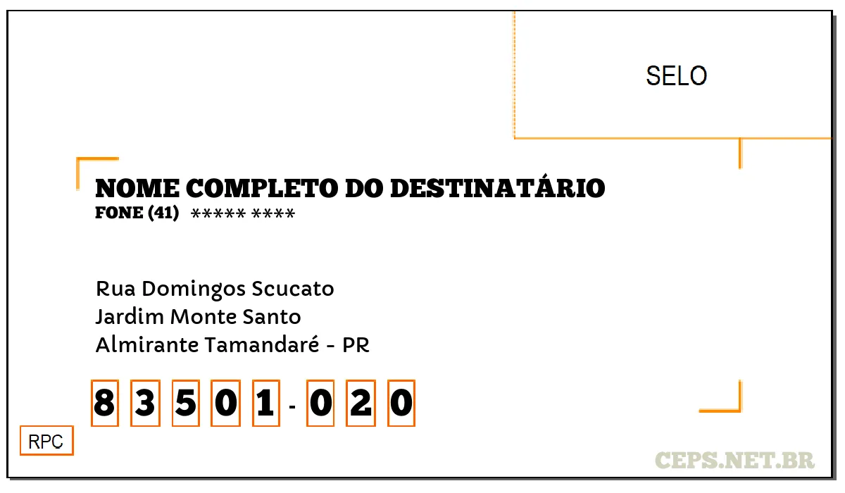 CEP ALMIRANTE TAMANDARÉ - PR, DDD 41, CEP 83501020, RUA DOMINGOS SCUCATO, BAIRRO JARDIM MONTE SANTO.