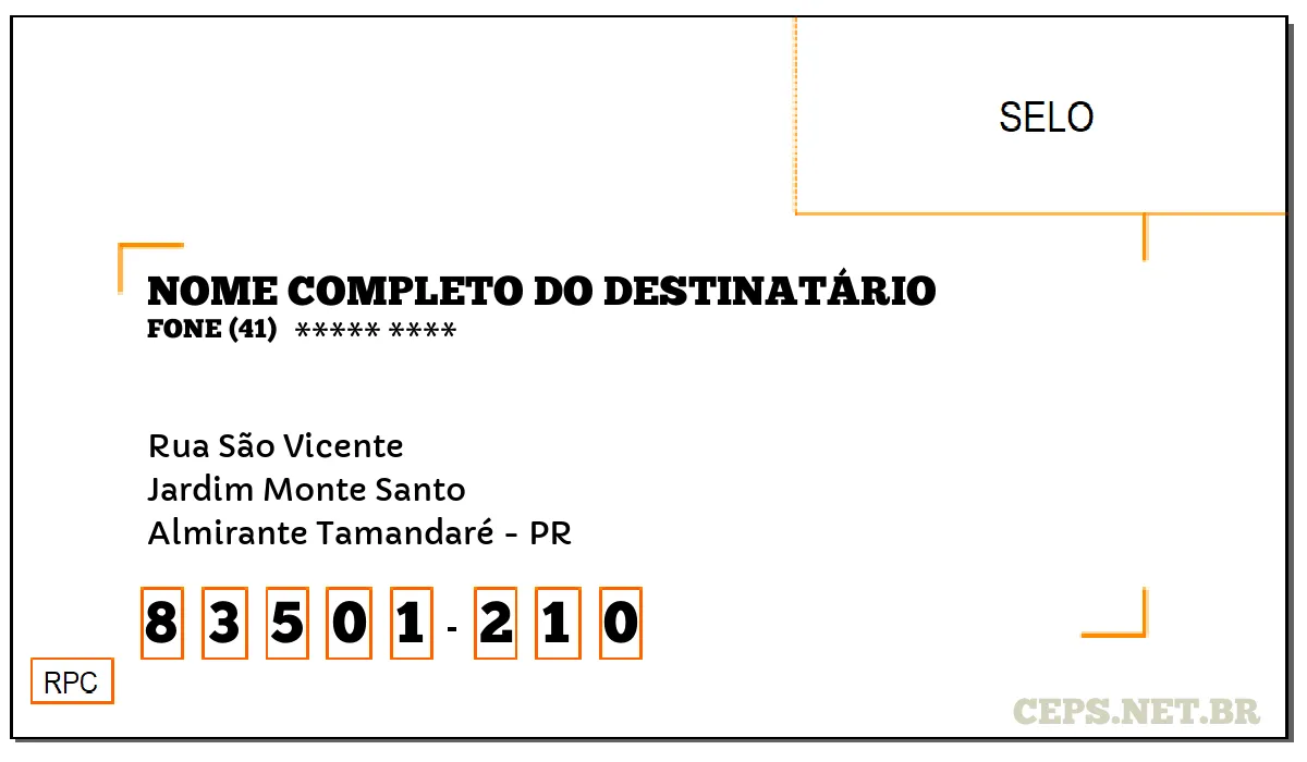 CEP ALMIRANTE TAMANDARÉ - PR, DDD 41, CEP 83501210, RUA SÃO VICENTE, BAIRRO JARDIM MONTE SANTO.