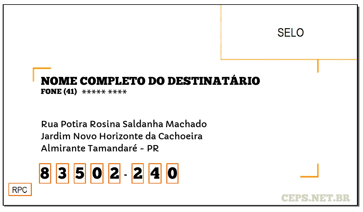 CEP ALMIRANTE TAMANDARÉ - PR, DDD 41, CEP 83502240, RUA POTIRA ROSINA SALDANHA MACHADO, BAIRRO JARDIM NOVO HORIZONTE DA CACHOEIRA.