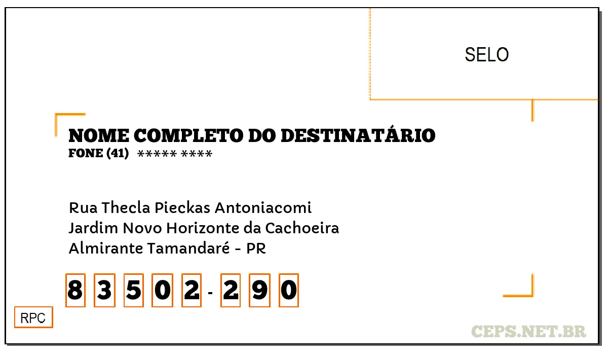 CEP ALMIRANTE TAMANDARÉ - PR, DDD 41, CEP 83502290, RUA THECLA PIECKAS ANTONIACOMI, BAIRRO JARDIM NOVO HORIZONTE DA CACHOEIRA.