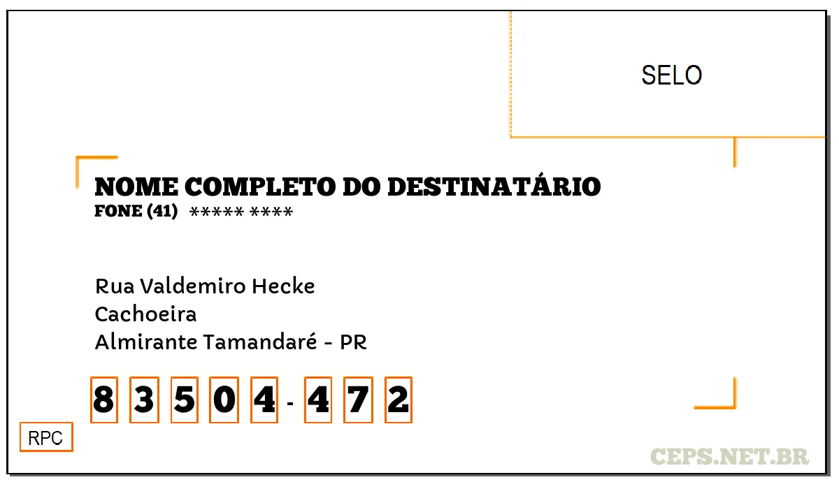 CEP ALMIRANTE TAMANDARÉ - PR, DDD 41, CEP 83504472, RUA VALDEMIRO HECKE, BAIRRO CACHOEIRA.