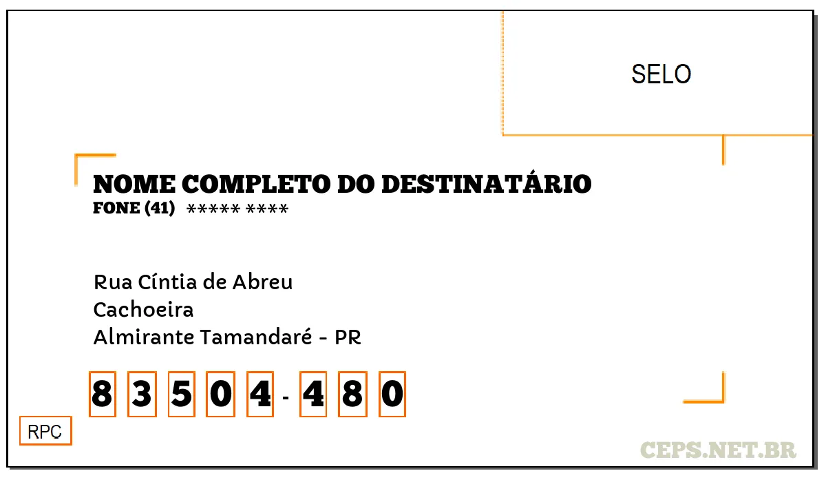 CEP ALMIRANTE TAMANDARÉ - PR, DDD 41, CEP 83504480, RUA CÍNTIA DE ABREU, BAIRRO CACHOEIRA.