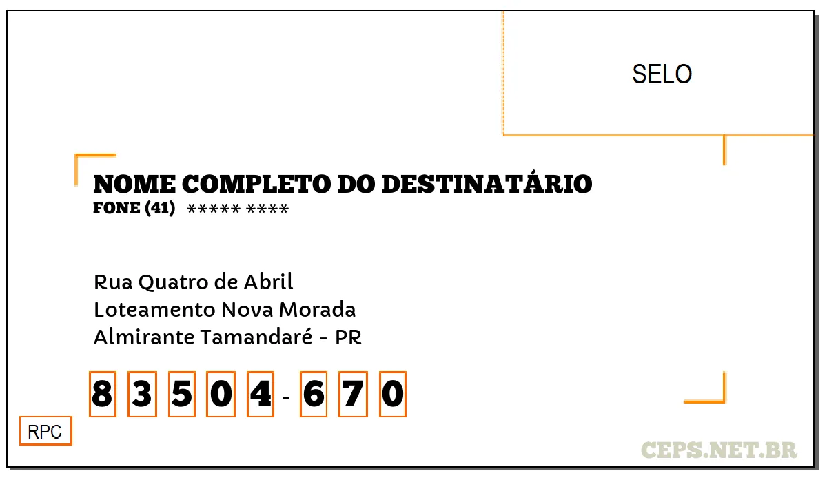 CEP ALMIRANTE TAMANDARÉ - PR, DDD 41, CEP 83504670, RUA QUATRO DE ABRIL, BAIRRO LOTEAMENTO NOVA MORADA.