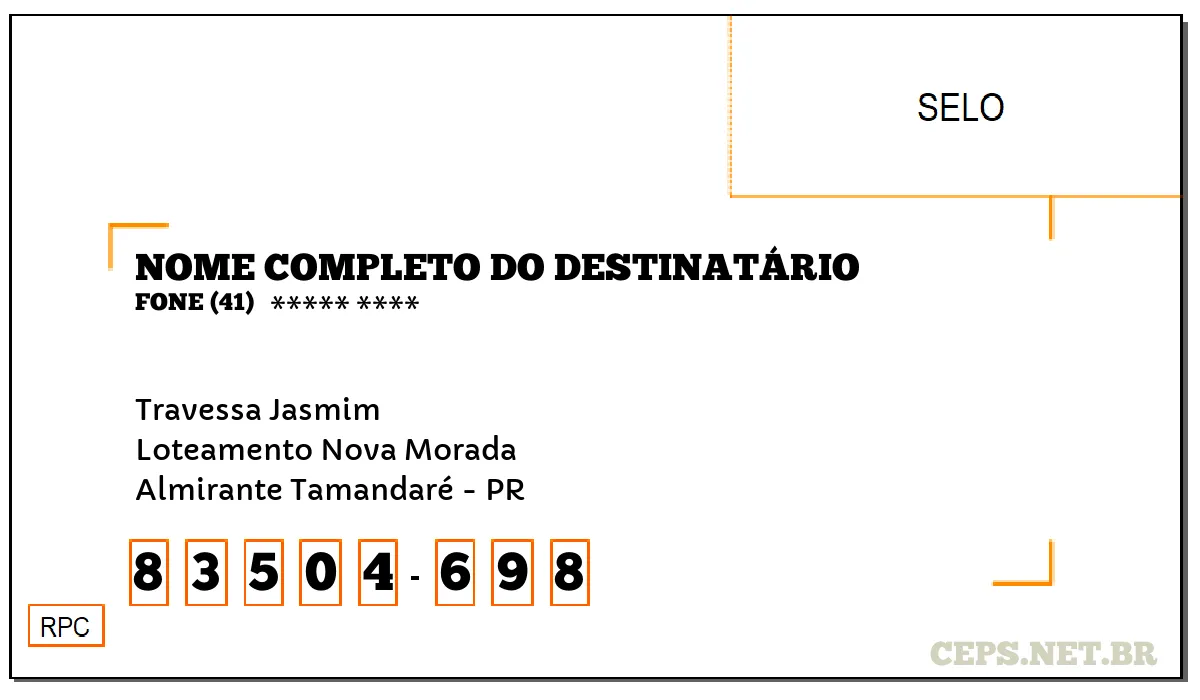 CEP ALMIRANTE TAMANDARÉ - PR, DDD 41, CEP 83504698, TRAVESSA JASMIM, BAIRRO LOTEAMENTO NOVA MORADA.