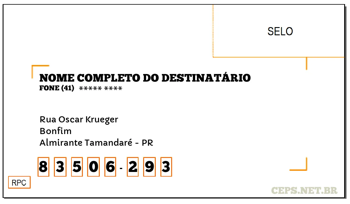 CEP ALMIRANTE TAMANDARÉ - PR, DDD 41, CEP 83506293, RUA OSCAR KRUEGER, BAIRRO BONFIM.