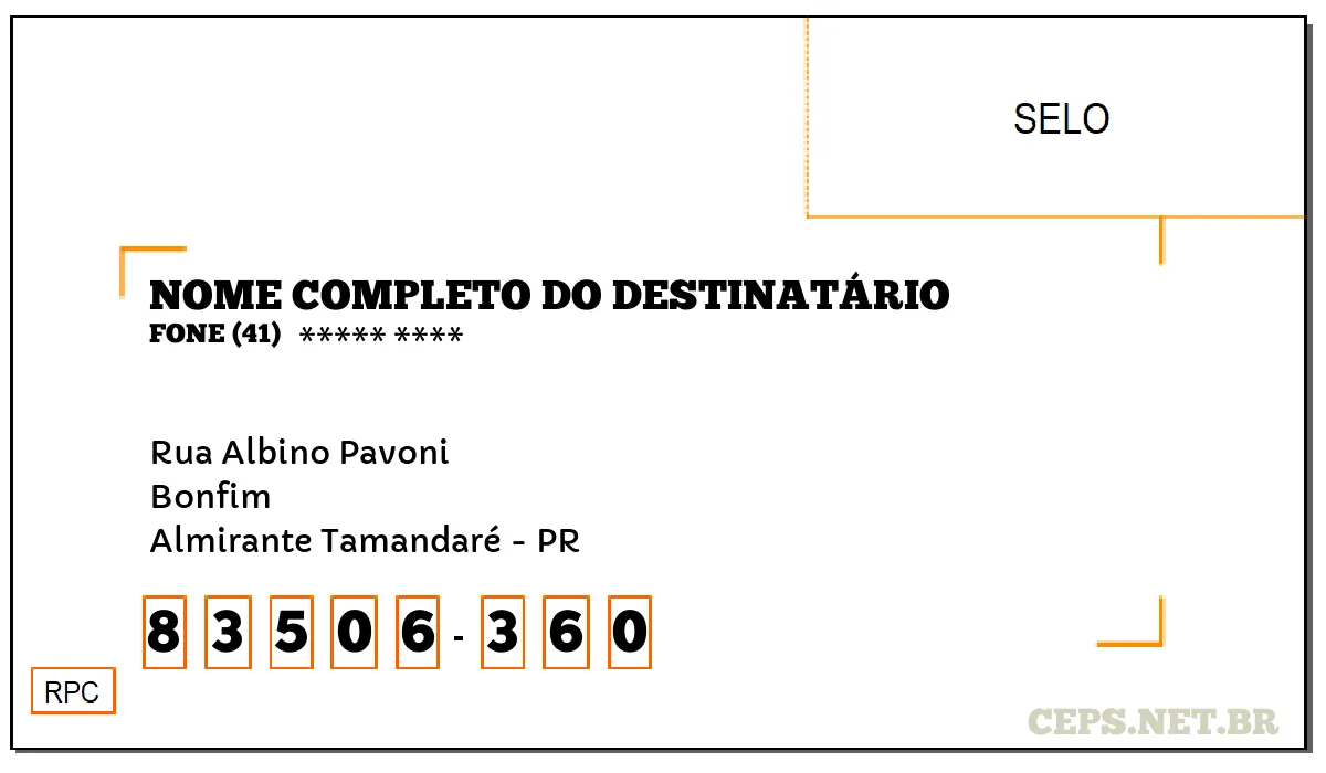 CEP ALMIRANTE TAMANDARÉ - PR, DDD 41, CEP 83506360, RUA ALBINO PAVONI, BAIRRO BONFIM.