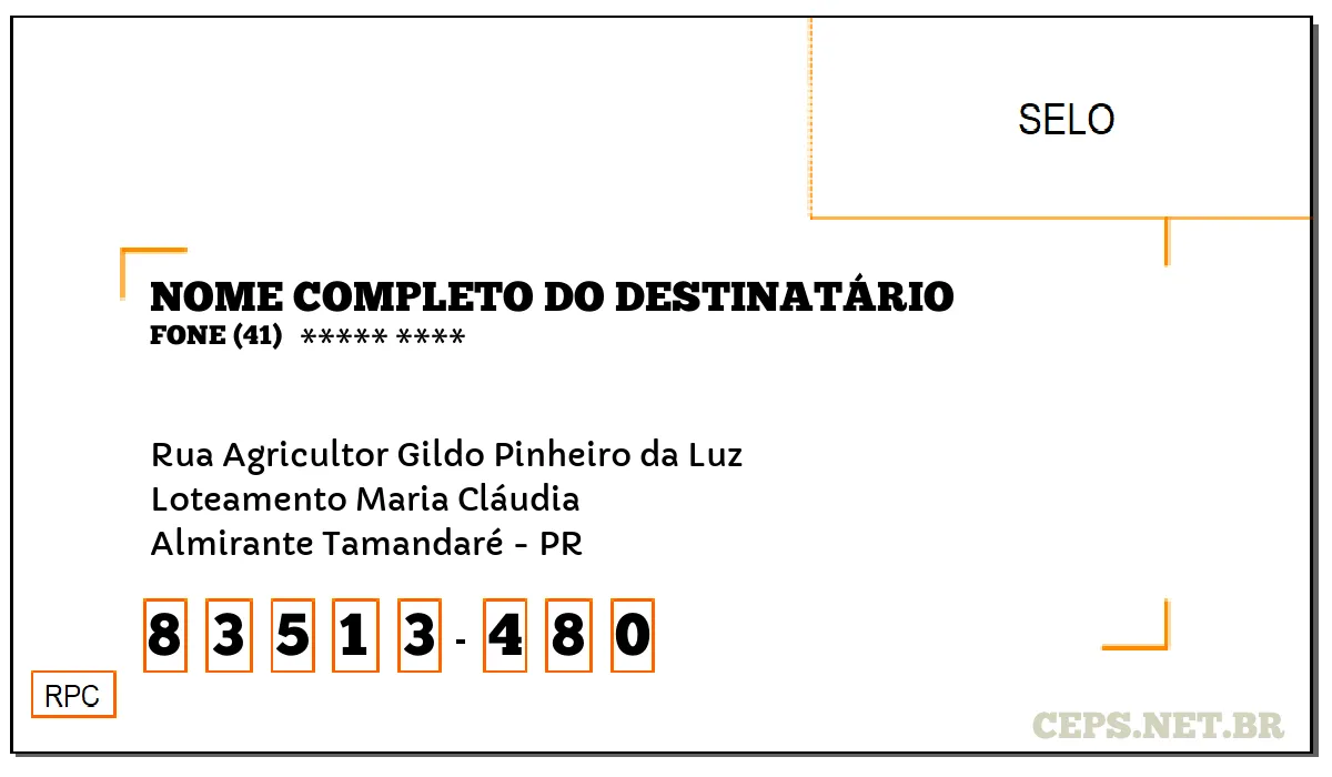 CEP ALMIRANTE TAMANDARÉ - PR, DDD 41, CEP 83513480, RUA AGRICULTOR GILDO PINHEIRO DA LUZ, BAIRRO LOTEAMENTO MARIA CLÁUDIA.