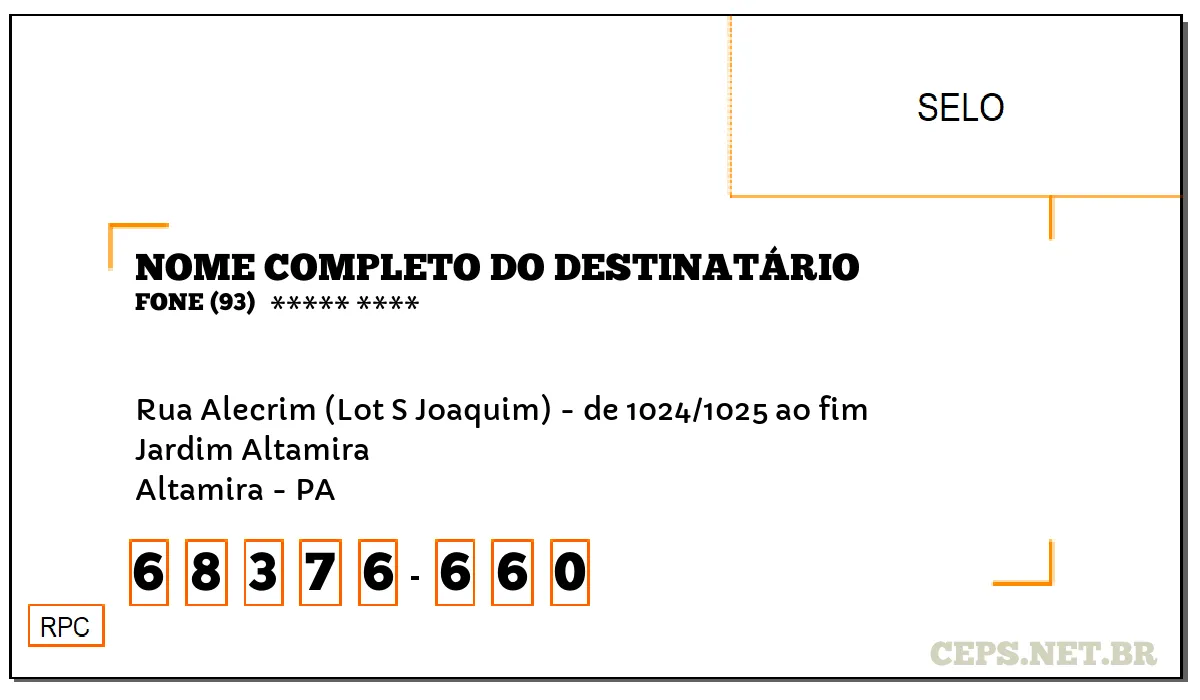 CEP ALTAMIRA - PA, DDD 93, CEP 68376660, RUA ALECRIM (LOT S JOAQUIM) - DE 1024/1025 AO FIM, BAIRRO JARDIM ALTAMIRA.