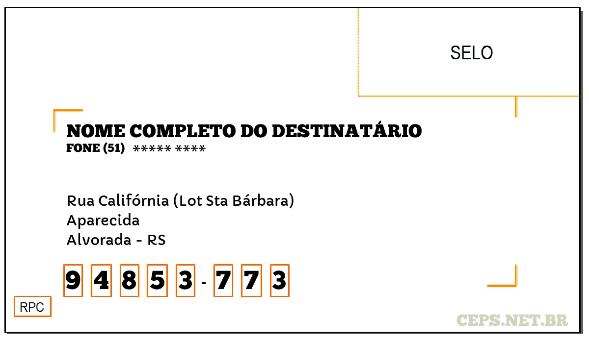 CEP ALVORADA - RS, DDD 51, CEP 94853773, RUA CALIFÓRNIA (LOT STA BÁRBARA), BAIRRO APARECIDA.