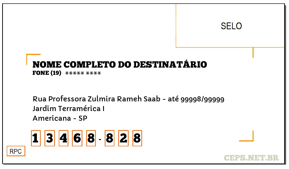 CEP AMERICANA - SP, DDD 19, CEP 13468828, RUA PROFESSORA ZULMIRA RAMEH SAAB - ATÉ 99998/99999, BAIRRO JARDIM TERRAMÉRICA I.