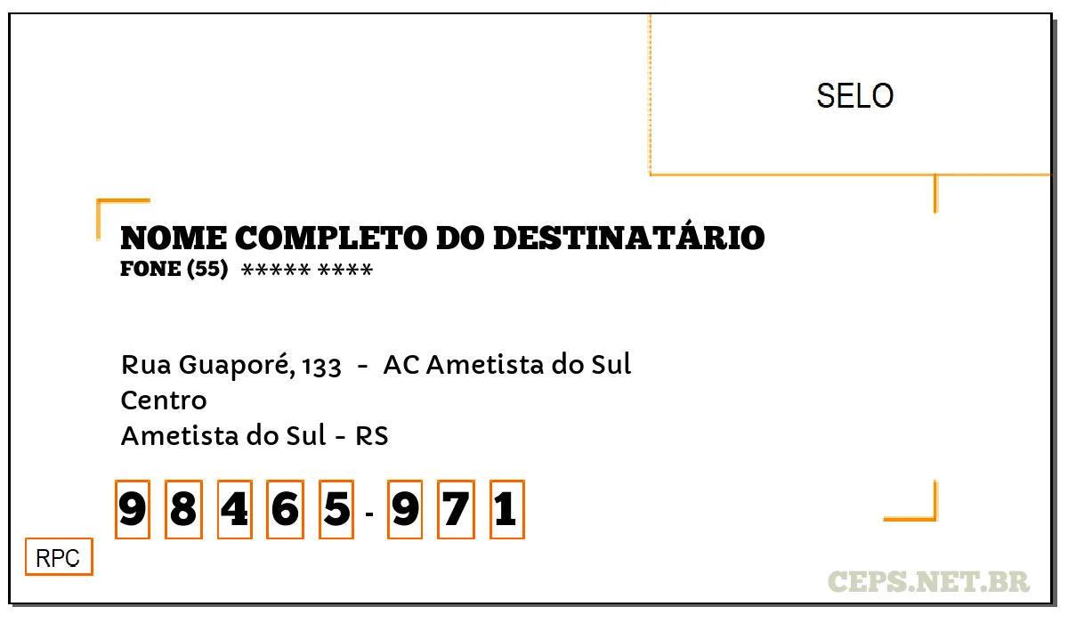 CEP AMETISTA DO SUL - RS, DDD 55, CEP 98465971, RUA GUAPORÉ, 133 , BAIRRO CENTRO.