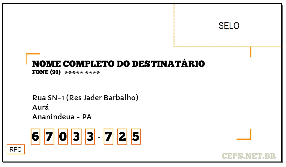 CEP ANANINDEUA - PA, DDD 91, CEP 67033725, RUA SN-1 (RES JADER BARBALHO), BAIRRO AURÁ.