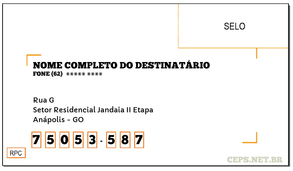 CEP ANÁPOLIS - GO, DDD 62, CEP 75053587, RUA G, BAIRRO SETOR RESIDENCIAL JANDAIA II ETAPA.