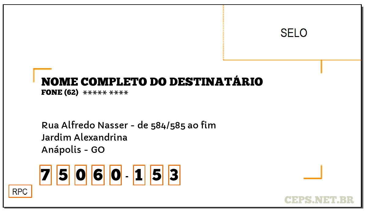 CEP ANÁPOLIS - GO, DDD 62, CEP 75060153, RUA ALFREDO NASSER - DE 584/585 AO FIM, BAIRRO JARDIM ALEXANDRINA.