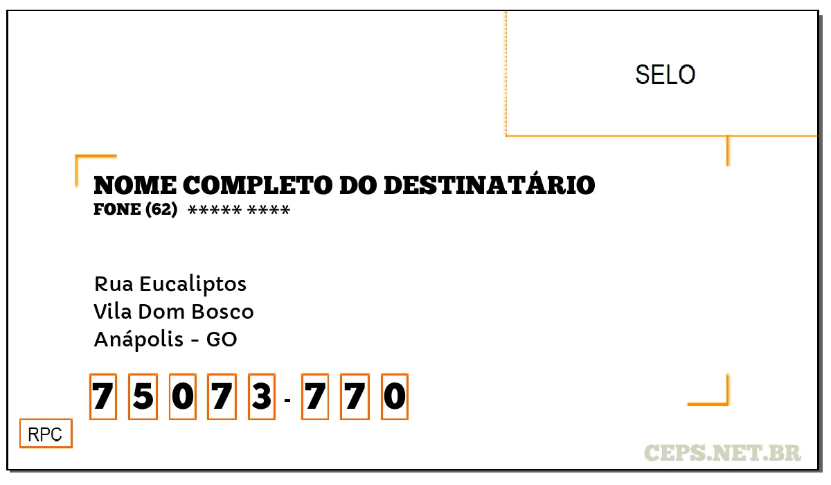 CEP ANÁPOLIS - GO, DDD 62, CEP 75073770, RUA EUCALIPTOS, BAIRRO VILA DOM BOSCO.