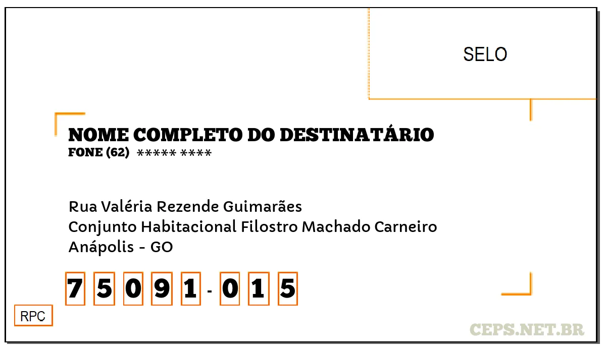 CEP ANÁPOLIS - GO, DDD 62, CEP 75091015, RUA VALÉRIA REZENDE GUIMARÃES, BAIRRO CONJUNTO HABITACIONAL FILOSTRO MACHADO CARNEIRO.