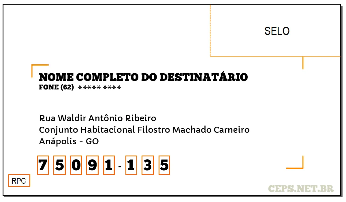 CEP ANÁPOLIS - GO, DDD 62, CEP 75091135, RUA WALDIR ANTÔNIO RIBEIRO, BAIRRO CONJUNTO HABITACIONAL FILOSTRO MACHADO CARNEIRO.