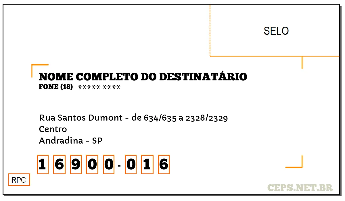 CEP ANDRADINA - SP, DDD 18, CEP 16900016, RUA SANTOS DUMONT - DE 634/635 A 2328/2329, BAIRRO CENTRO.