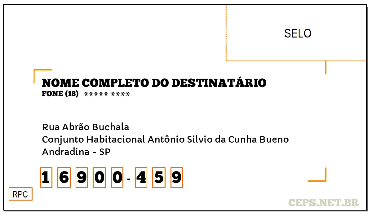 CEP ANDRADINA - SP, DDD 18, CEP 16900459, RUA ABRÃO BUCHALA, BAIRRO CONJUNTO HABITACIONAL ANTÔNIO SILVIO DA CUNHA BUENO.