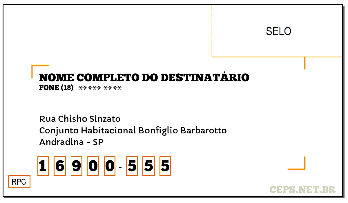 CEP ANDRADINA - SP, DDD 18, CEP 16900555, RUA CHISHO SINZATO, BAIRRO CONJUNTO HABITACIONAL BONFIGLIO BARBAROTTO.