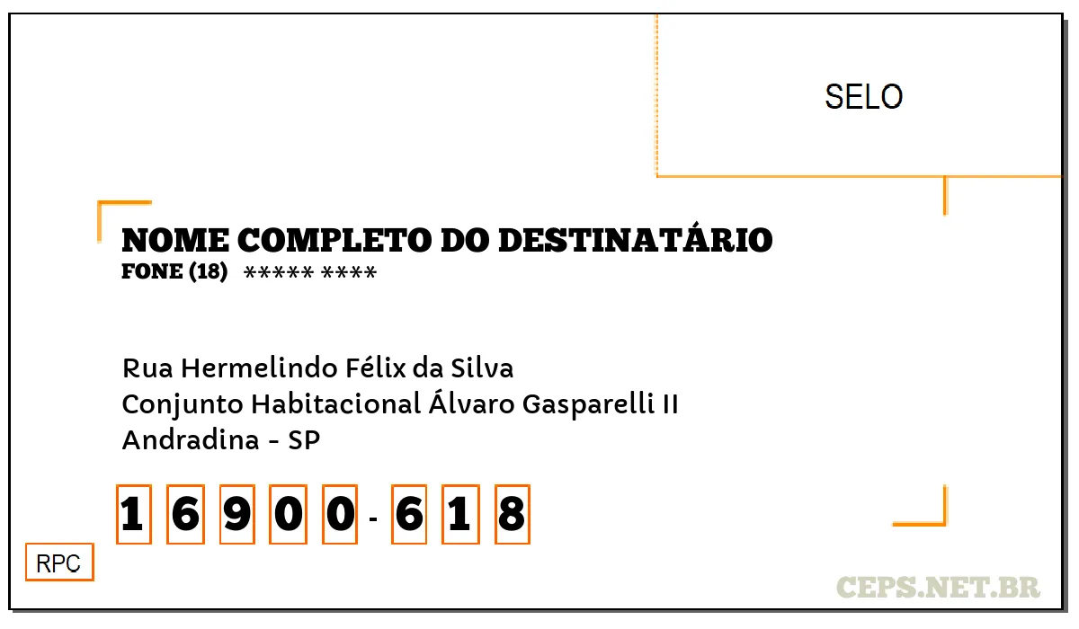 CEP ANDRADINA - SP, DDD 18, CEP 16900618, RUA HERMELINDO FÉLIX DA SILVA, BAIRRO CONJUNTO HABITACIONAL ÁLVARO GASPARELLI II.