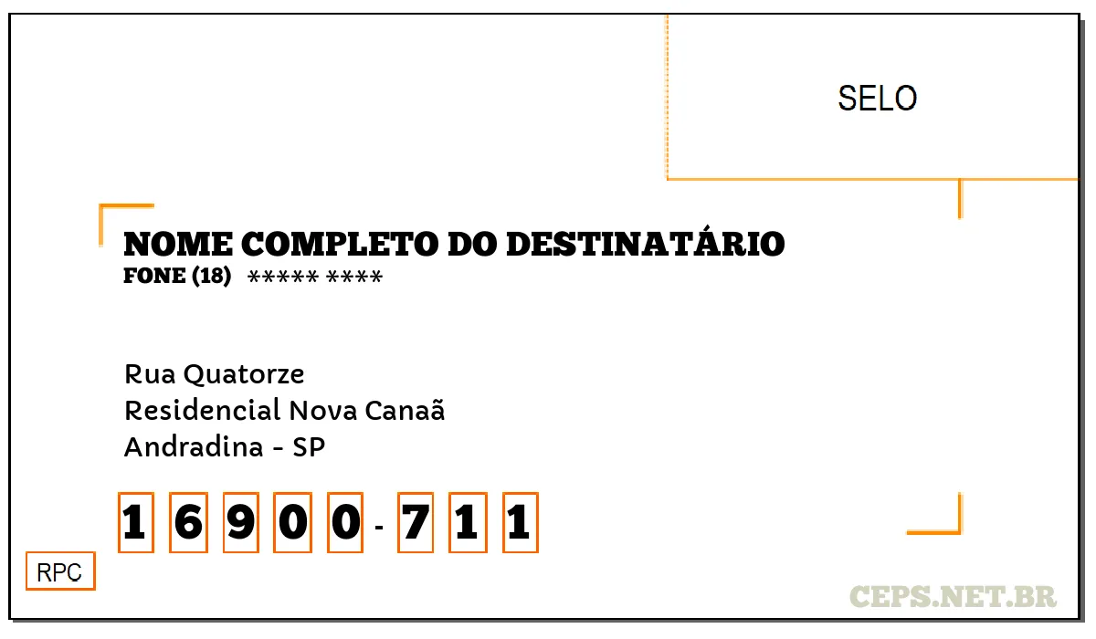 CEP ANDRADINA - SP, DDD 18, CEP 16900711, RUA QUATORZE, BAIRRO RESIDENCIAL NOVA CANAÃ.