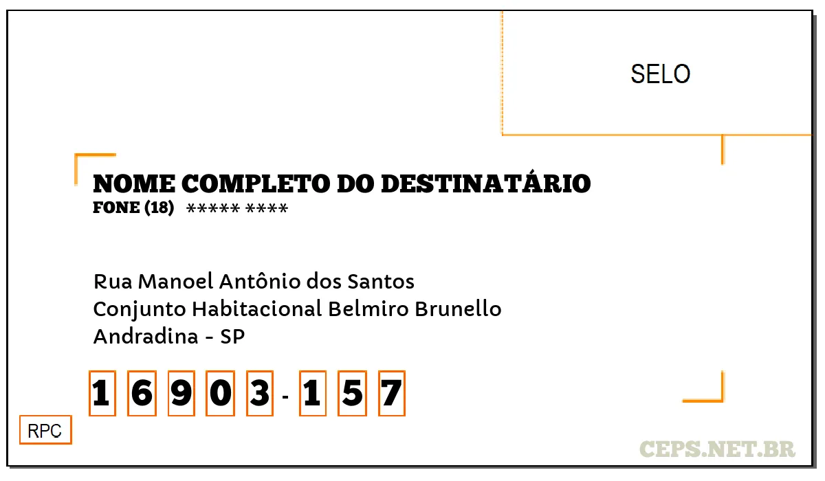 CEP ANDRADINA - SP, DDD 18, CEP 16903157, RUA MANOEL ANTÔNIO DOS SANTOS, BAIRRO CONJUNTO HABITACIONAL BELMIRO BRUNELLO.