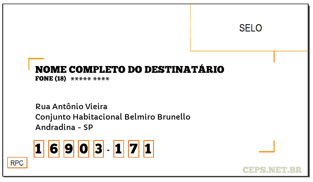 CEP ANDRADINA - SP, DDD 18, CEP 16903171, RUA ANTÔNIO VIEIRA, BAIRRO CONJUNTO HABITACIONAL BELMIRO BRUNELLO.