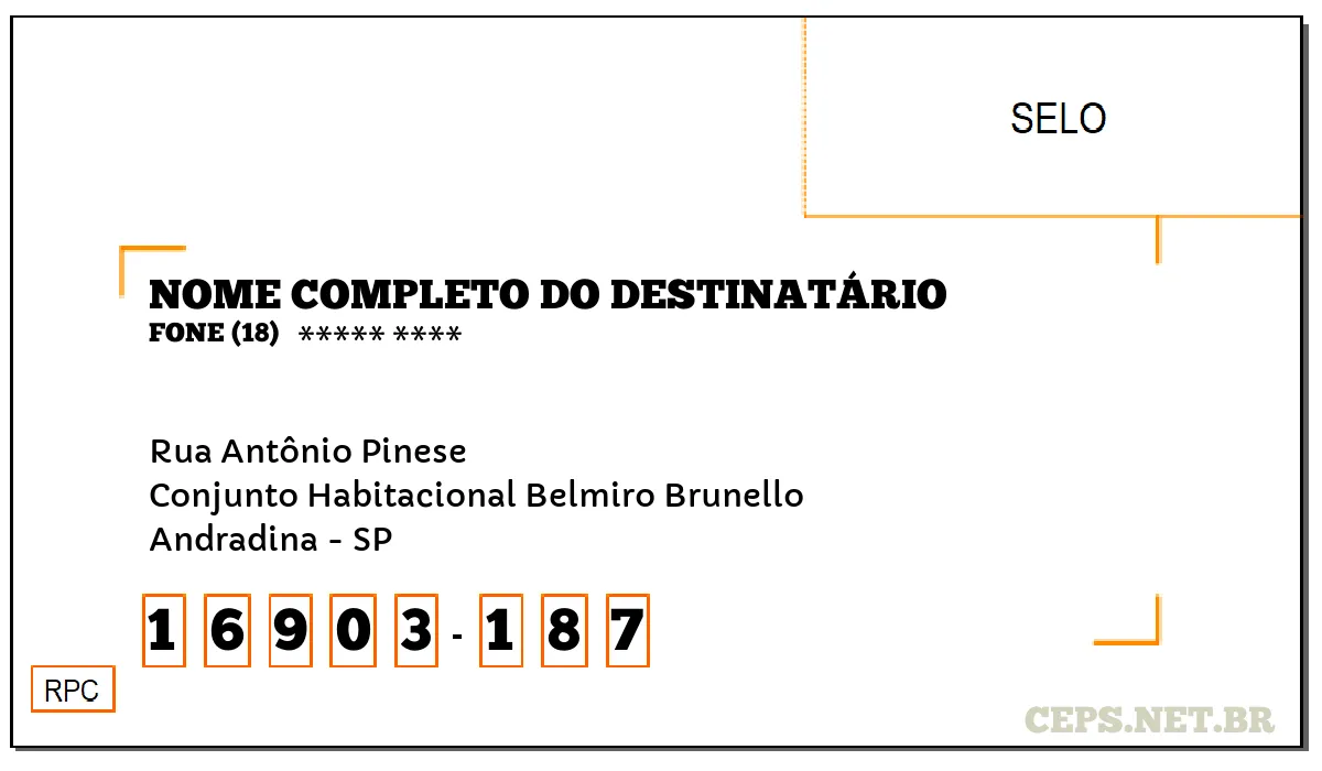 CEP ANDRADINA - SP, DDD 18, CEP 16903187, RUA ANTÔNIO PINESE, BAIRRO CONJUNTO HABITACIONAL BELMIRO BRUNELLO.