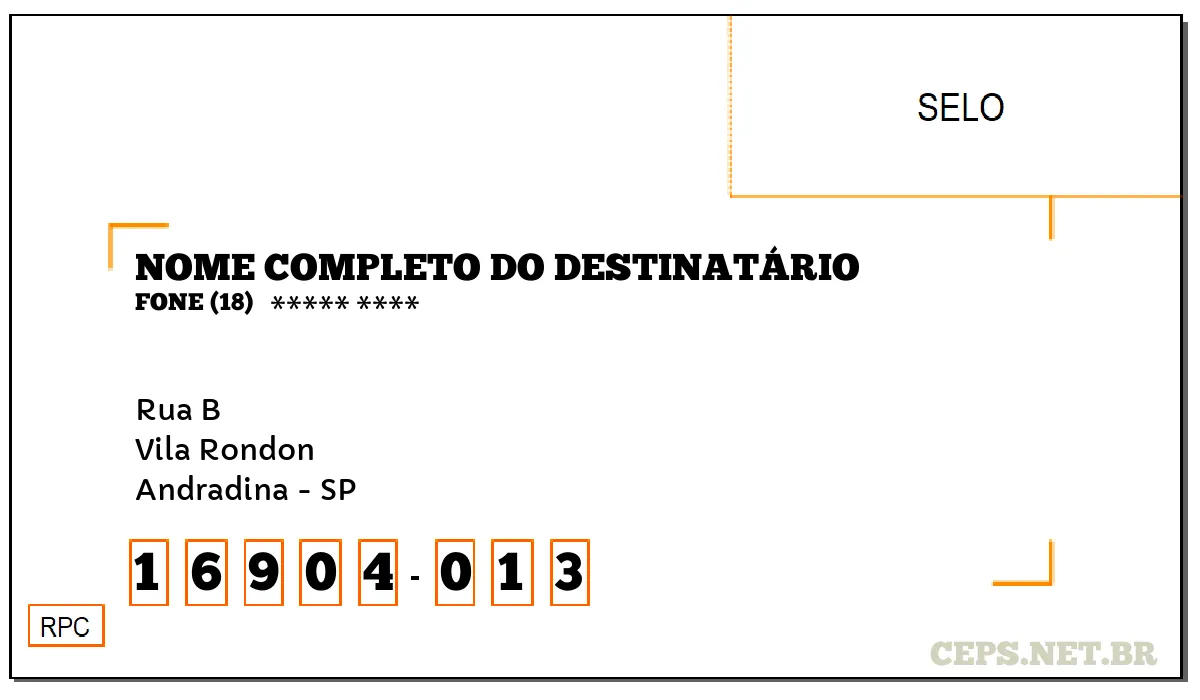 CEP ANDRADINA - SP, DDD 18, CEP 16904013, RUA B, BAIRRO VILA RONDON.