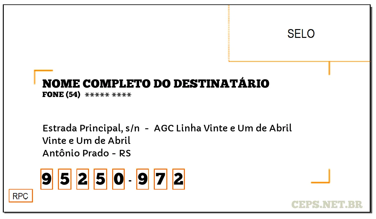 CEP ANTÔNIO PRADO - RS, DDD 54, CEP 95250972, ESTRADA PRINCIPAL, S/N , BAIRRO VINTE E UM DE ABRIL.