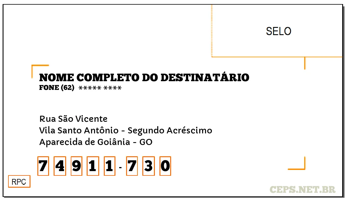 CEP APARECIDA DE GOIÂNIA - GO, DDD 62, CEP 74911730, RUA SÃO VICENTE, BAIRRO VILA SANTO ANTÔNIO - SEGUNDO ACRÉSCIMO.