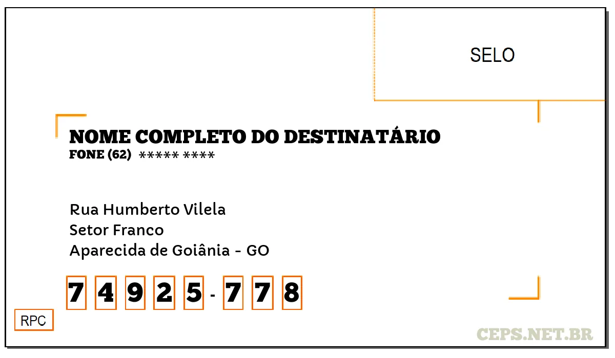 CEP APARECIDA DE GOIÂNIA - GO, DDD 62, CEP 74925778, RUA HUMBERTO VILELA, BAIRRO SETOR FRANCO.