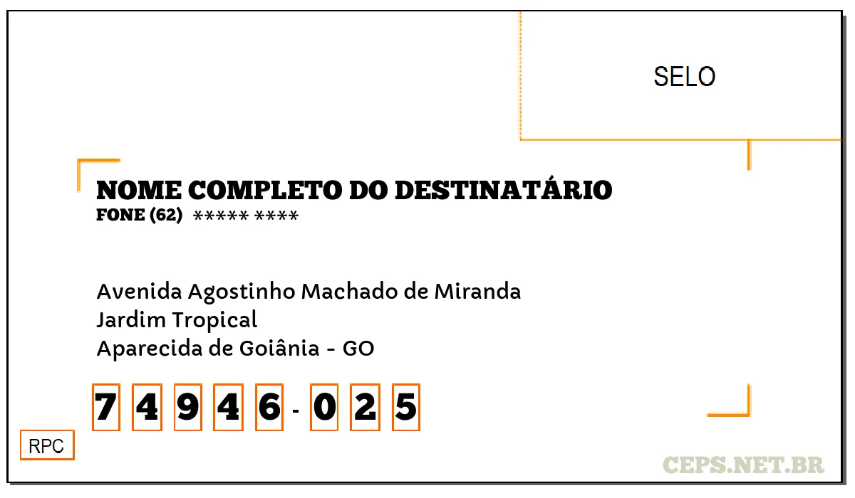 CEP APARECIDA DE GOIÂNIA - GO, DDD 62, CEP 74946025, AVENIDA AGOSTINHO MACHADO DE MIRANDA, BAIRRO JARDIM TROPICAL.