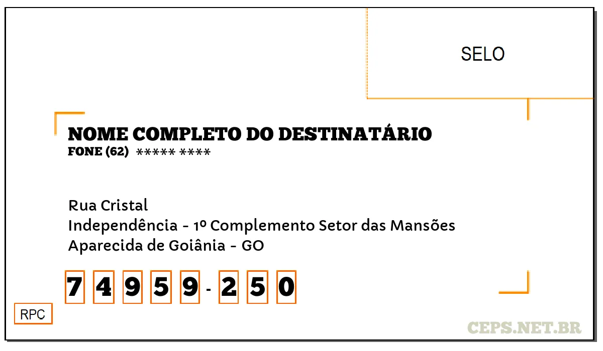 CEP APARECIDA DE GOIÂNIA - GO, DDD 62, CEP 74959250, RUA CRISTAL, BAIRRO INDEPENDÊNCIA - 1º COMPLEMENTO SETOR DAS MANSÕES.