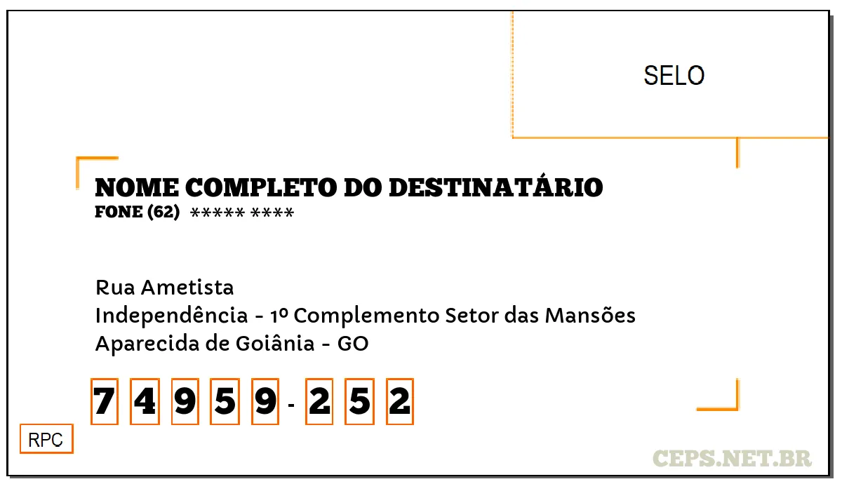 CEP APARECIDA DE GOIÂNIA - GO, DDD 62, CEP 74959252, RUA AMETISTA, BAIRRO INDEPENDÊNCIA - 1º COMPLEMENTO SETOR DAS MANSÕES.