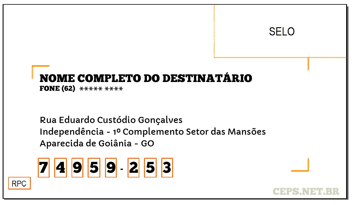 CEP APARECIDA DE GOIÂNIA - GO, DDD 62, CEP 74959253, RUA EDUARDO CUSTÓDIO GONÇALVES, BAIRRO INDEPENDÊNCIA - 1º COMPLEMENTO SETOR DAS MANSÕES.